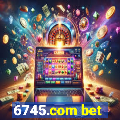 6745.com bet